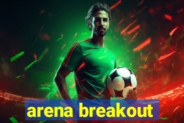 arena breakout-beta